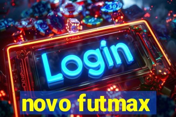 novo futmax